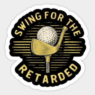 swing for the retarded Sticker